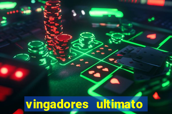 vingadores ultimato dublado download